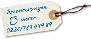 Reservierungen unter 0221 / 789 499 89